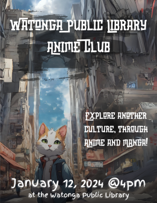 Flyer for the Anime Club at the Watonga Public Library on January 12th.